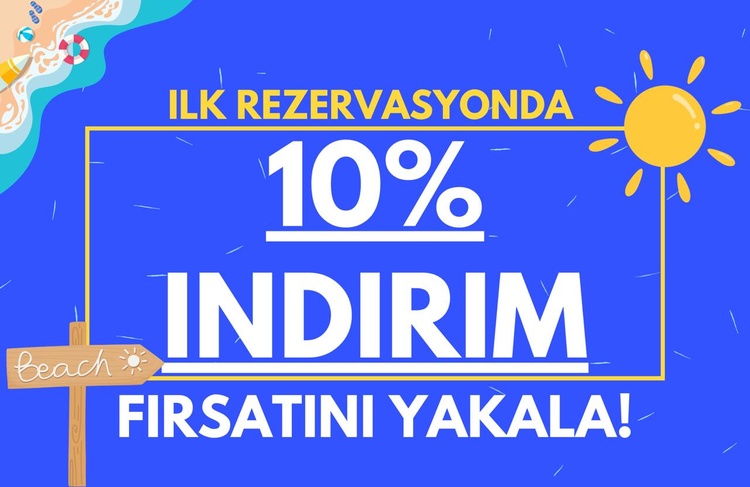 İlk Rezervasyonunuzda %10 İndirim Fırsatı!